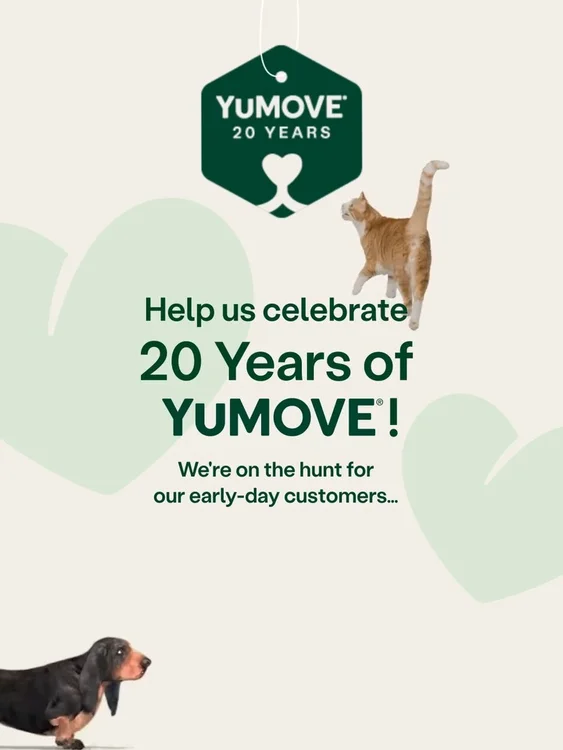 We're getting ready to celebrate 20 years of YuMOVE in September, and we
need your help! 🥳

To mark such a big birthday, we're calling on our longest-standing customers
📢 If you've been here since the beginning or almost a decade and longer, we want to hear your stories and share them on our socials!

If you and your dog would love to be featured, comment below how long you've been with us for! Please also get in touch with us by filling out this form: https://bit.ly/4vOptyh

Tell us how long you've been with us for and let us know if you'd be comfortable chatting on camera with your pup by your side 🎥

That's it! Someone from the YuMOVE team will be in touch to chat 😊

We can't wait to hear from you and to celebrate such a milestone moment together!